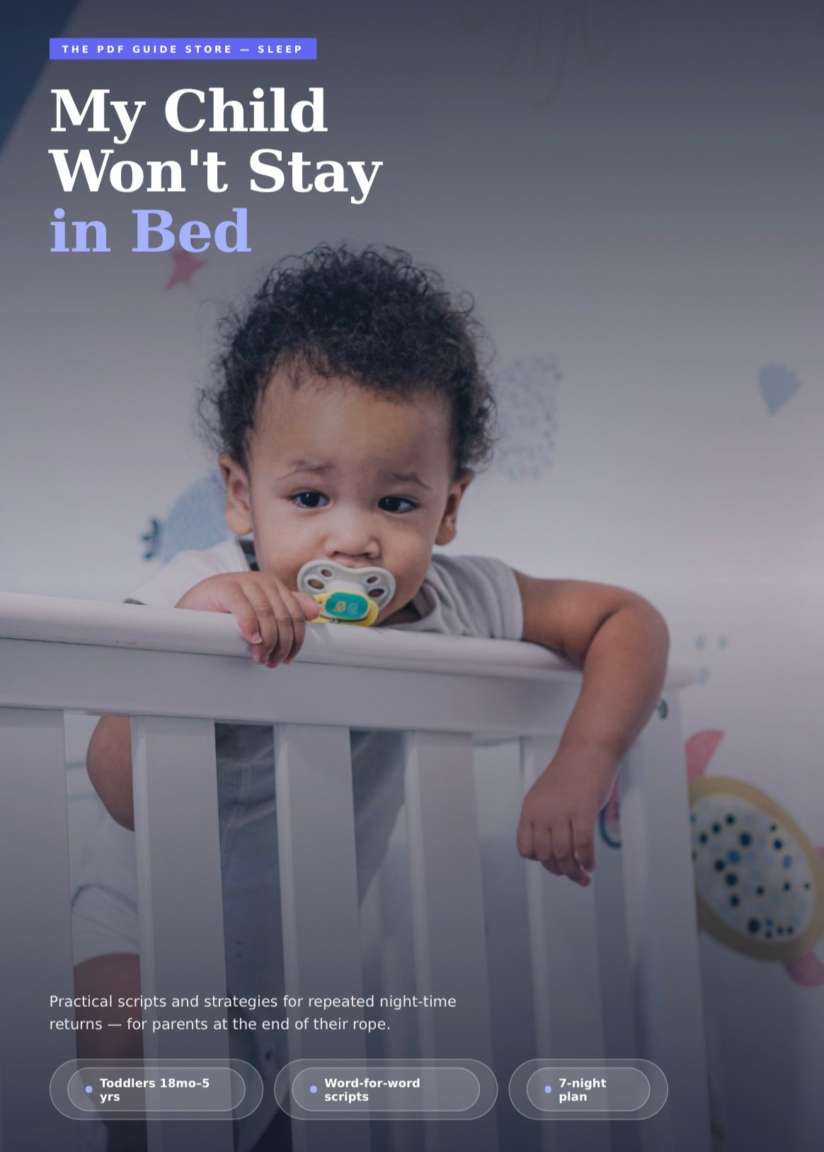 My Child Won’t Stay in Bed™
The 7-Night Plan That Stops Repeated Bedtime Returns