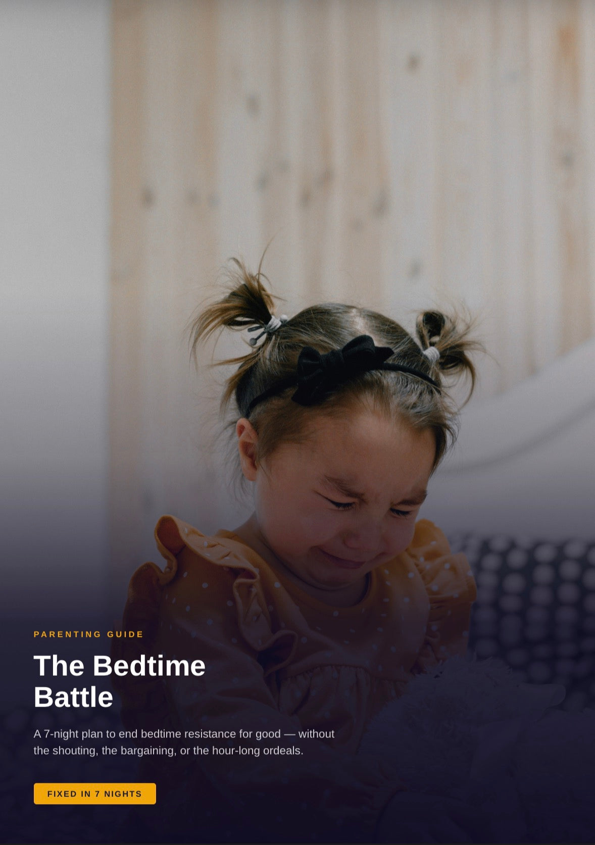 The Bedtime Battle™ — Fixed in 7 Nights